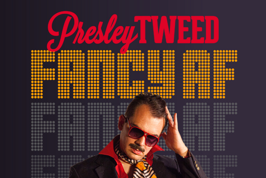 Presley Tweed: Fancy AF