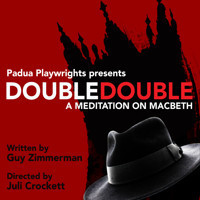 DOUBLE DOUBLE - A Meditation on Macbeth show poster