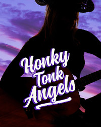 Honky Tonk Angels show poster