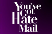 You've Got Hate Mail show poster
