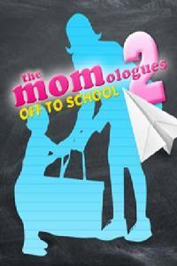 MOMologues 2: Off to School