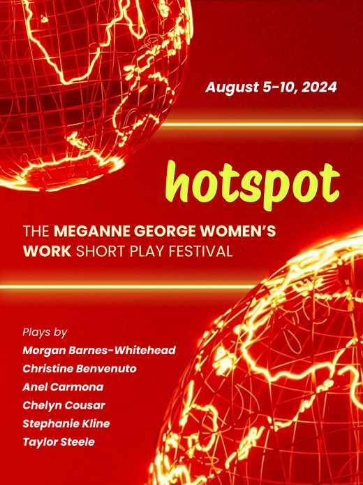 HOTSPOT: Meganne George Women's Work Short Play Festival in Off-Off-Broadway