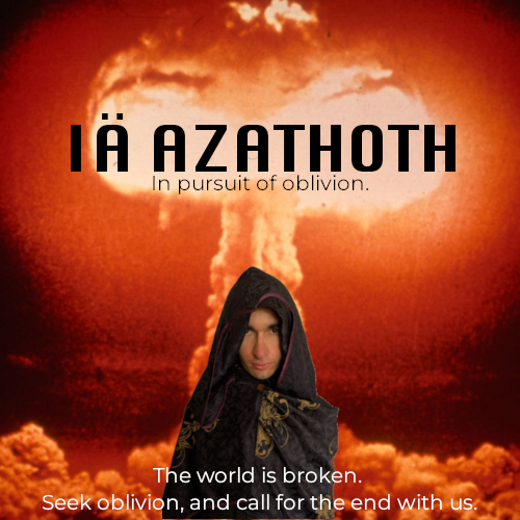 Iä Azathoth: In Pursuit Of Oblivion