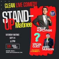 Stand-up Comedy Matinee with Phillip Kopczynski and special guest star. 