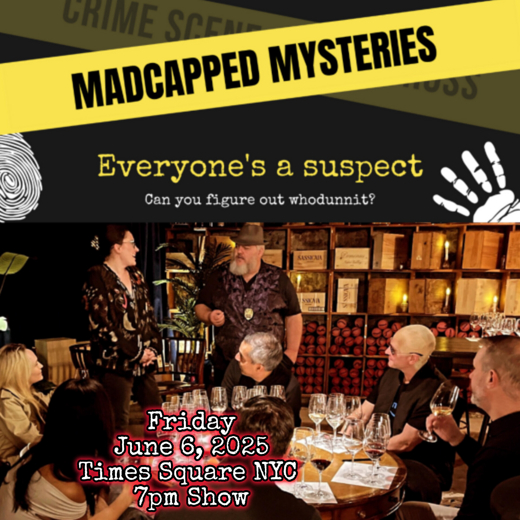 Madcapped Mysteries: The Most Original Murder Mystery Experience EVER! in Off-Off-Broadway