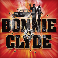 Bonnie & Clyde A New Musical show poster