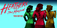 Heathers the Musical- Teen Edition show poster