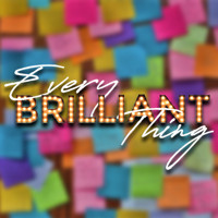 Every Brilliant Thing show poster