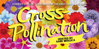 Cross-Pollination show poster