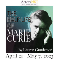 Lauren Gunderson's The Half-Life of Marie Curie show poster