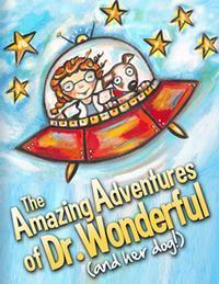 The Amazing Adventures of Dr. Wonderful and Her Dog