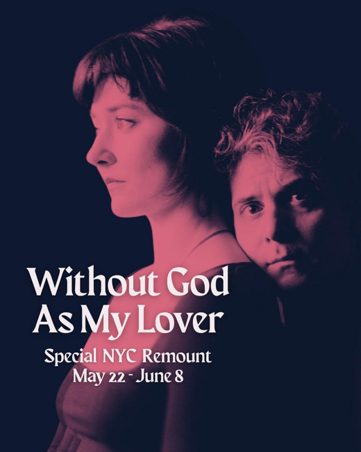 Without God As My Lover in Off-Off-Broadway