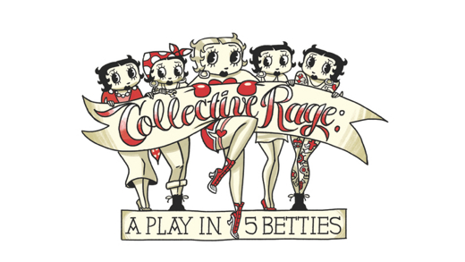Collective Rage: a play in 5 Betties show poster