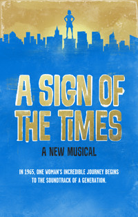 A Sign of the Times: A New 60s Musical show poster