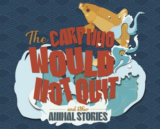 The Carp Who Would Not Quit and Other Animal Stories show poster