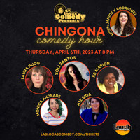 Las Locas Comedy Presents: Chingona Comedy Hour - April 2023 in Chicago Logo