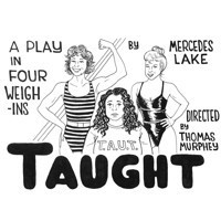 Taught: A Play in Four Weigh-Ins show poster