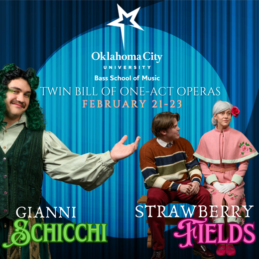 OCU Opera Twin Bill: Strawberry Fields and Gianni Schicchi in Oklahoma