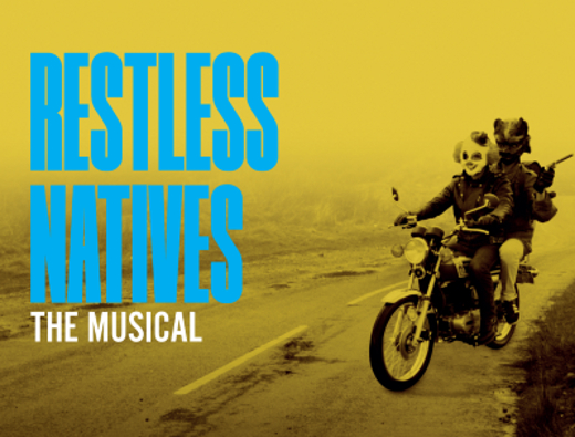 Restless Natives The Musical in Scotland