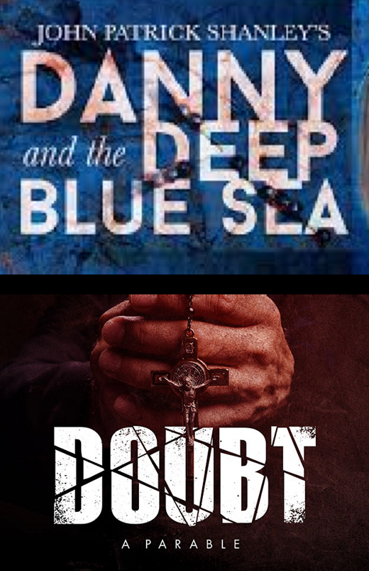 Danny and the Deep Blue Sea: An Apache Dance; Doubt: A Parable