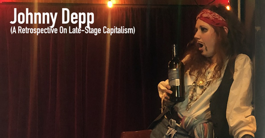 Johnny Depp: A Retrospective On Late-Stage Capitalism by Jenna Kuerzi in Delaware