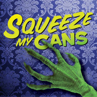 Squeeze My Cans