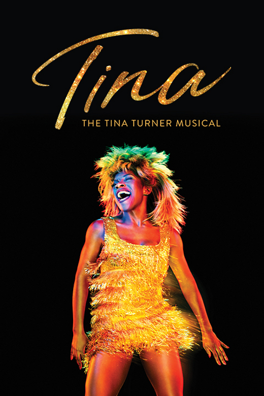 TINA – The Tina Turner Musical show poster