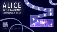 Alice in the Pandemic: A Digital Opera