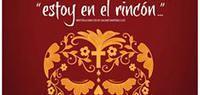 Siembra, Latino Theatre Season: Estoy en el Rincón