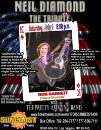 NEIL DIAMOND - THE TRIBUTE starring Rob Garrett & the Pretty Amazing Band in Las Vegas