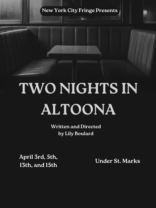 Two Nights In Altoona in Off-Off-Broadway