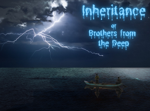 Inheritance -or- Brothers From the Deep show poster