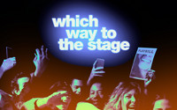 Which Way to the Stage