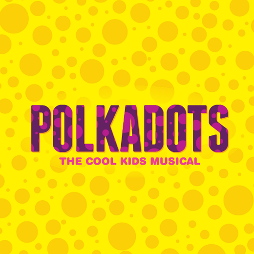 Polkadots: The Cool Kids Musical in Des Moines