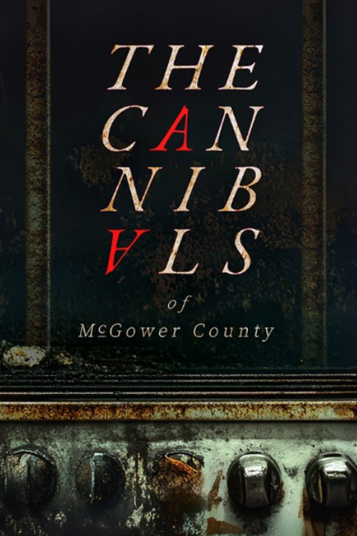 The Cannibals of McGower County