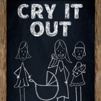Cry It Out show poster