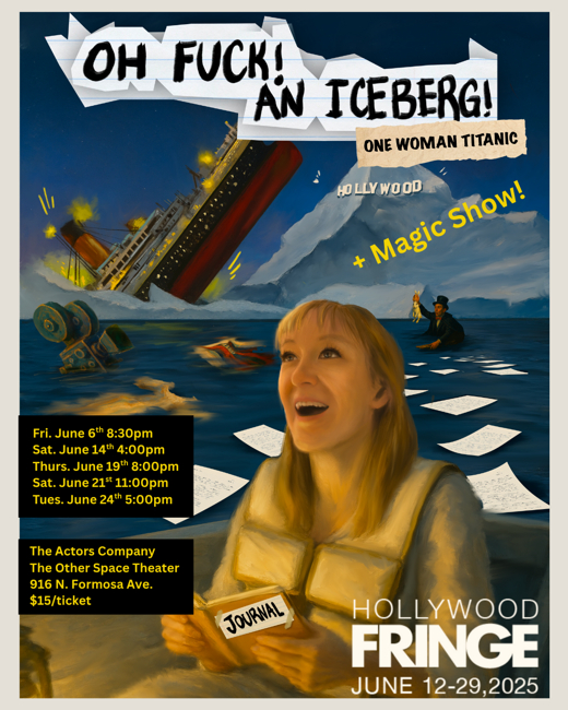 Oh F*ck! An Iceberg: A One Woman Titanic in Los Angeles