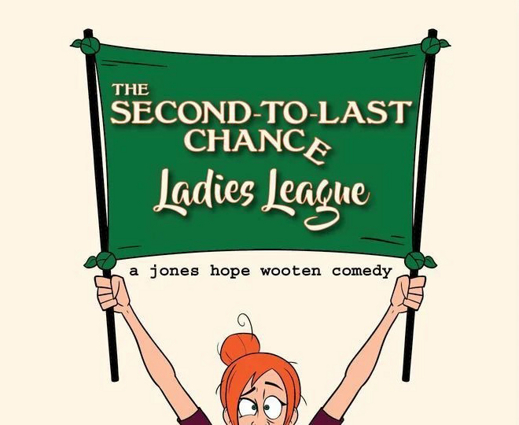 The Second-to-Last Chance Ladies League