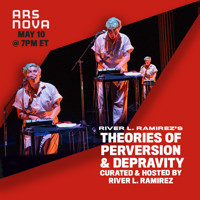 River L. Ramirez's Theories of Perversion & Depravity