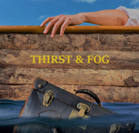 THIRST & FOG show poster
