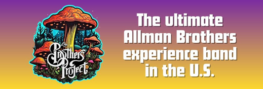 BROTHERS PROJECT Ultimate Allman Bros Tribute – Sat, Nov 22, pm