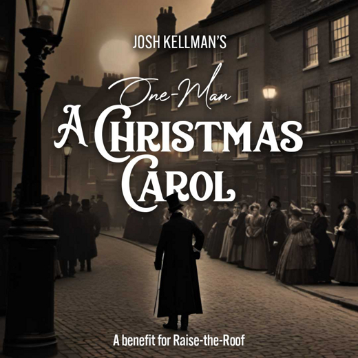 Josh Kellman's One-Man A Christmas Carol