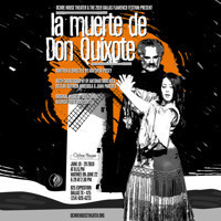 Ochre House Theater & The 2019 Dallas Flamenco Festival Present LA MUERTE DE DON QUIXOTE written & directed by Artistic Director Matthew Posey.