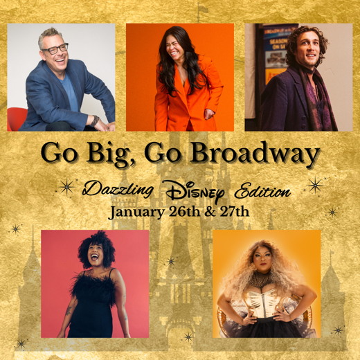 Go Big, Go Broadway: Dazzling Disney Edition (night 1) show poster