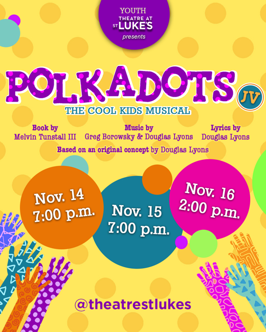 POLKADOTS: The Cool Kids Musical JV