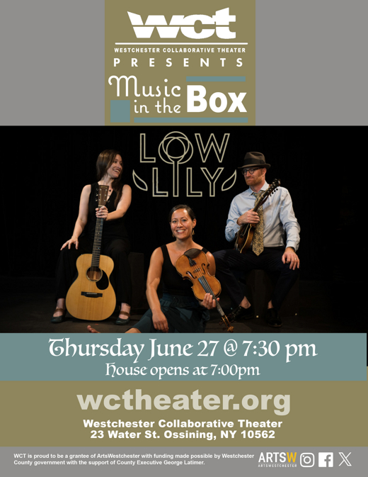 Westchester Collaborative Theater (WCT) Presents the Vermont-Based American Roots Band Low Lily in Rockland / Westchester