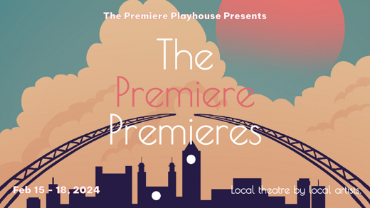 The Premiere Premieres presented by The Premiere Playhouse in South Dakota