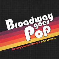 Broadway Goes Pop