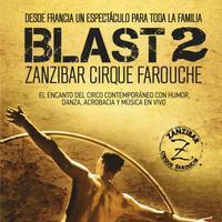 BLAST 2 Cirque Zanzibar Farouche (France)