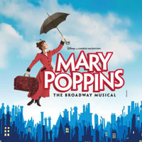 Disney & Cameron Mackintosh's MARY POPPINS
